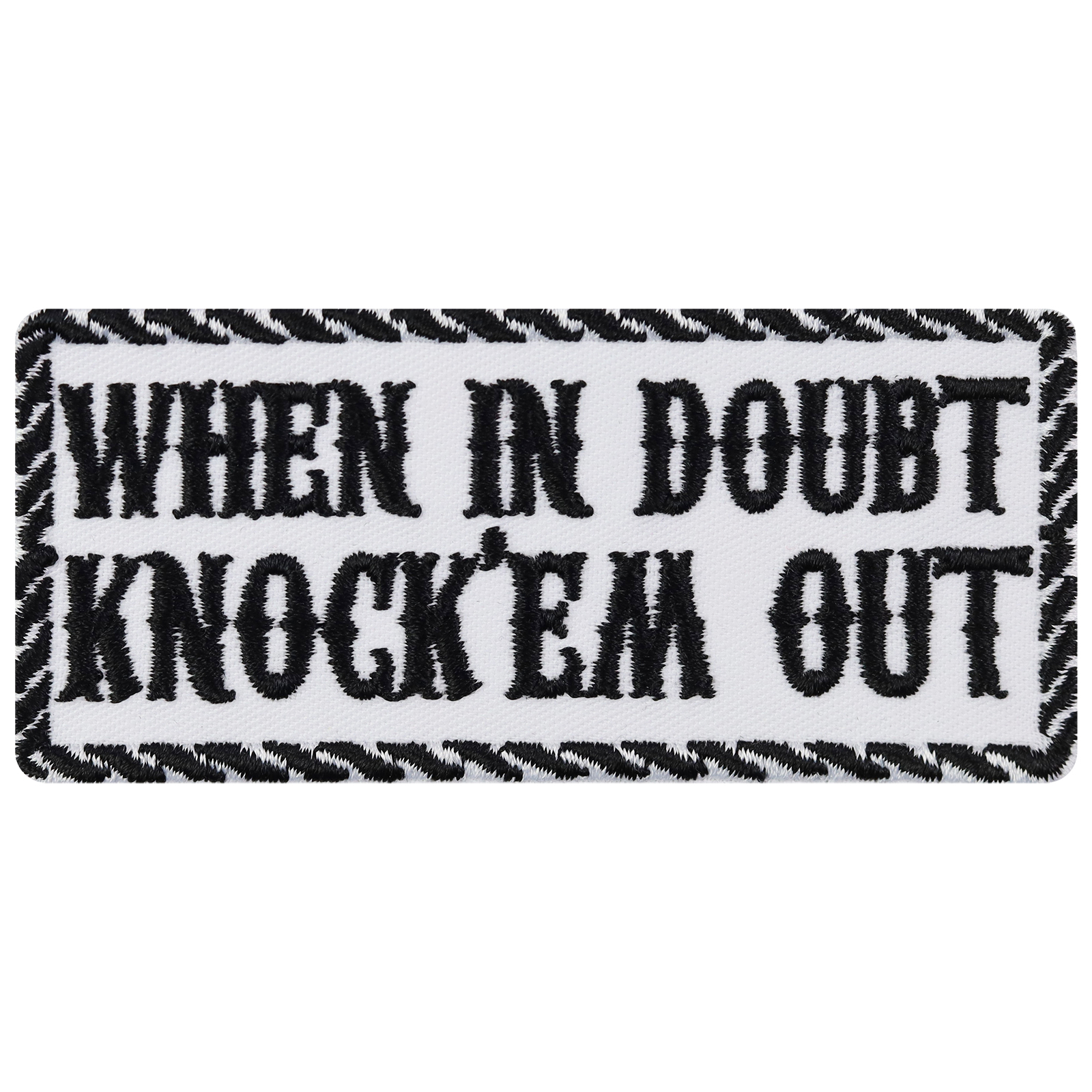 When in doubt knock'em out - Patch