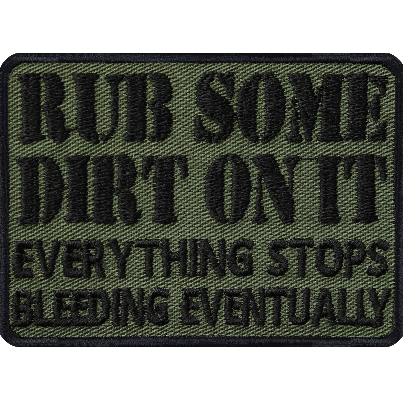 Rub some dirt on it, everything stops bleeding eventually - Patch