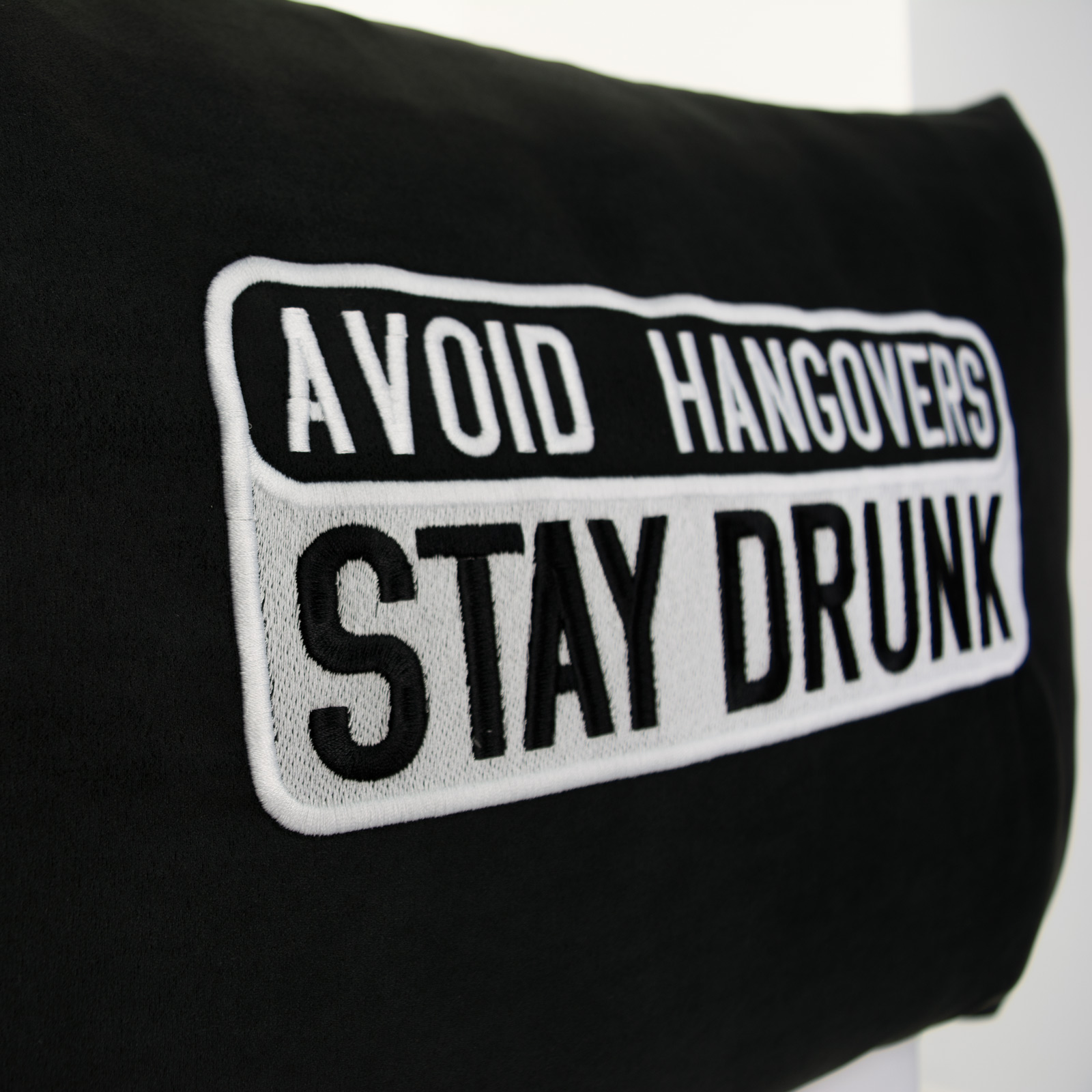 Avoid hangovers - Stay drunk - Kissen