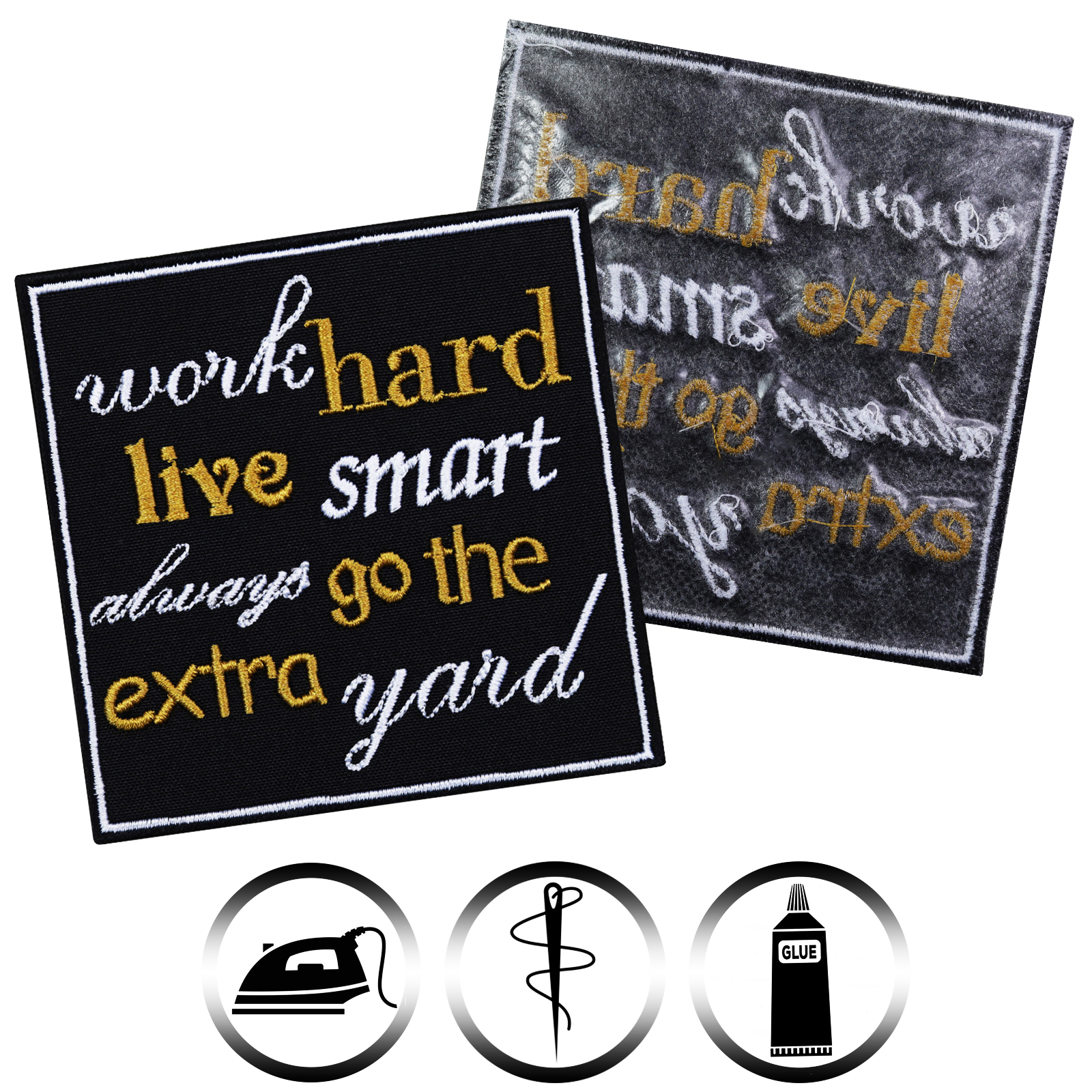 Work hard - live smart - akways go to the extra yard - Patch