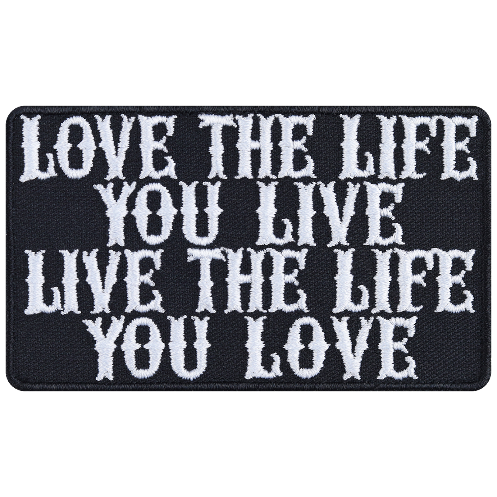 Love the life you live - live the life you love - Patch