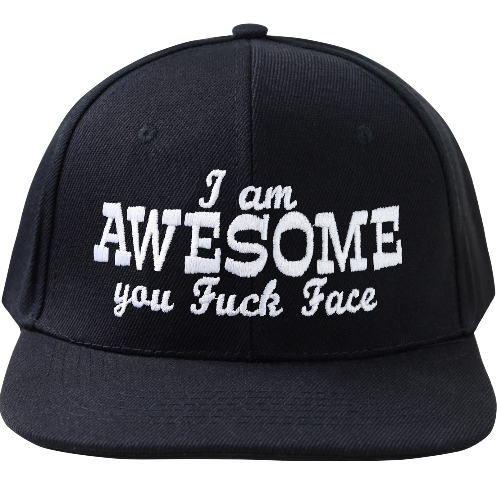 I am awesome - You fuck face - Kappe