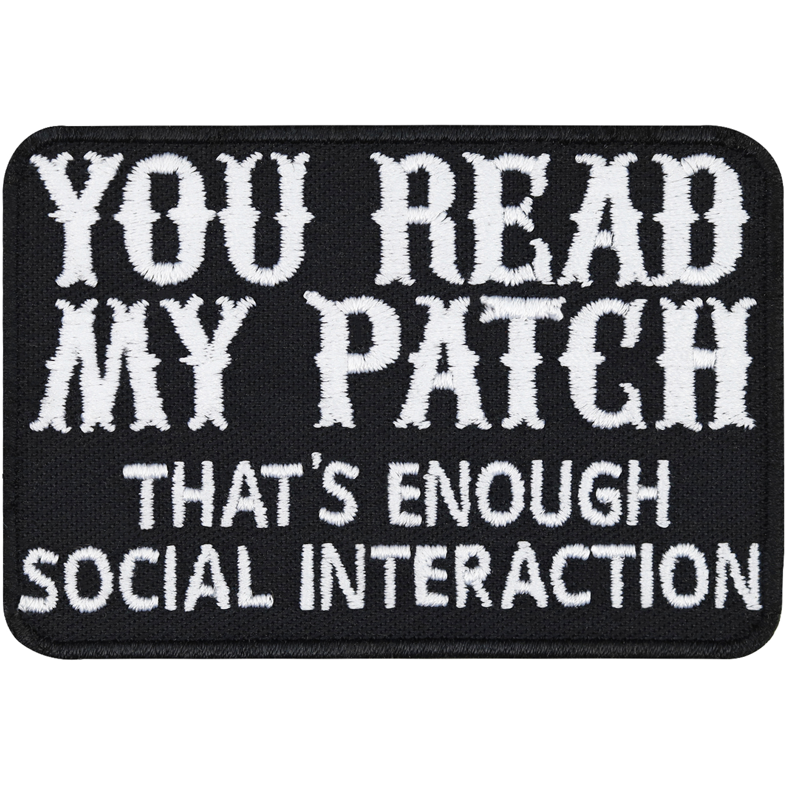 You read my patch, that's enough social interaction - Patch