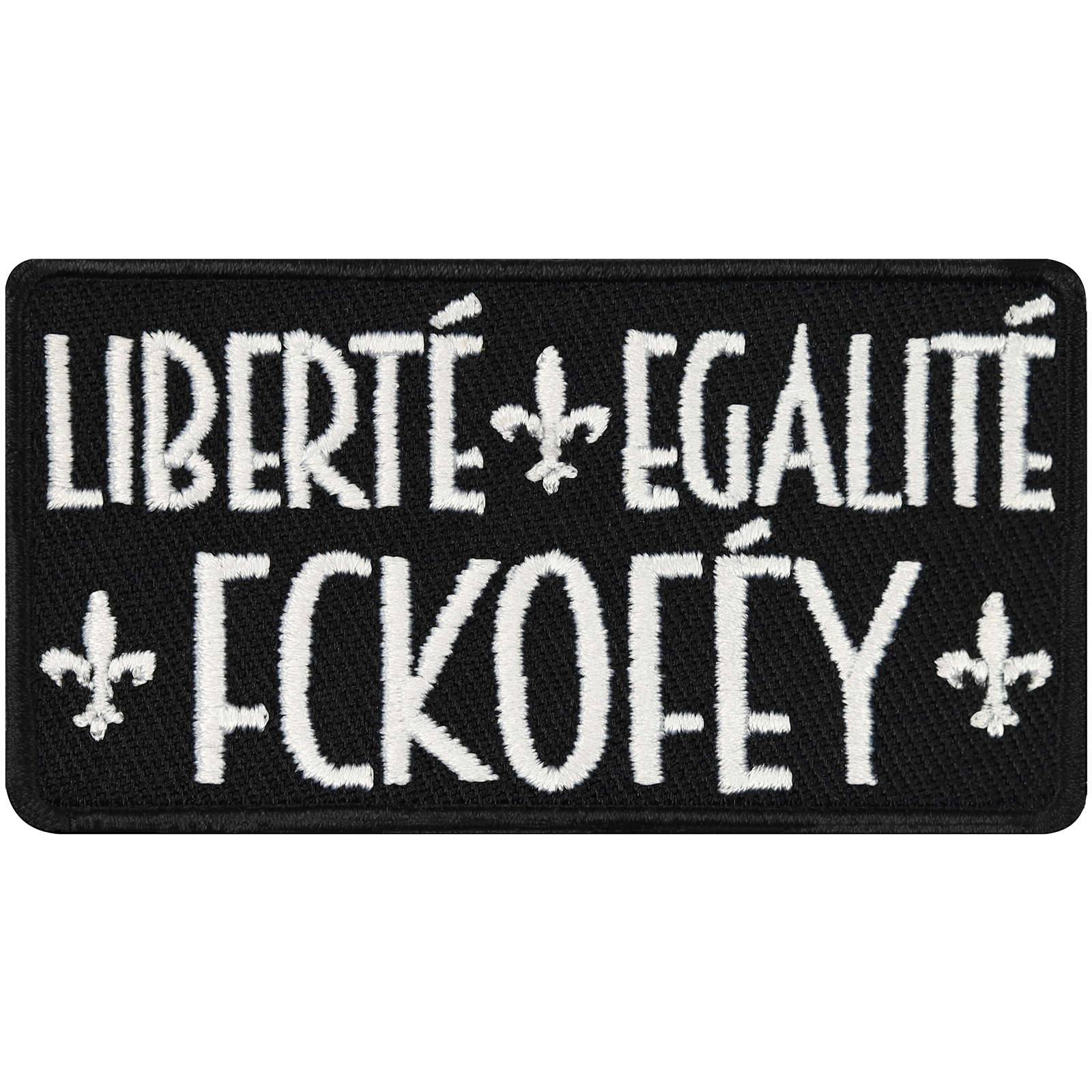 Lustiger Patch "Liberté, Egalité, Fckofé" Aufnäher Sticker Applikation 75x40mm