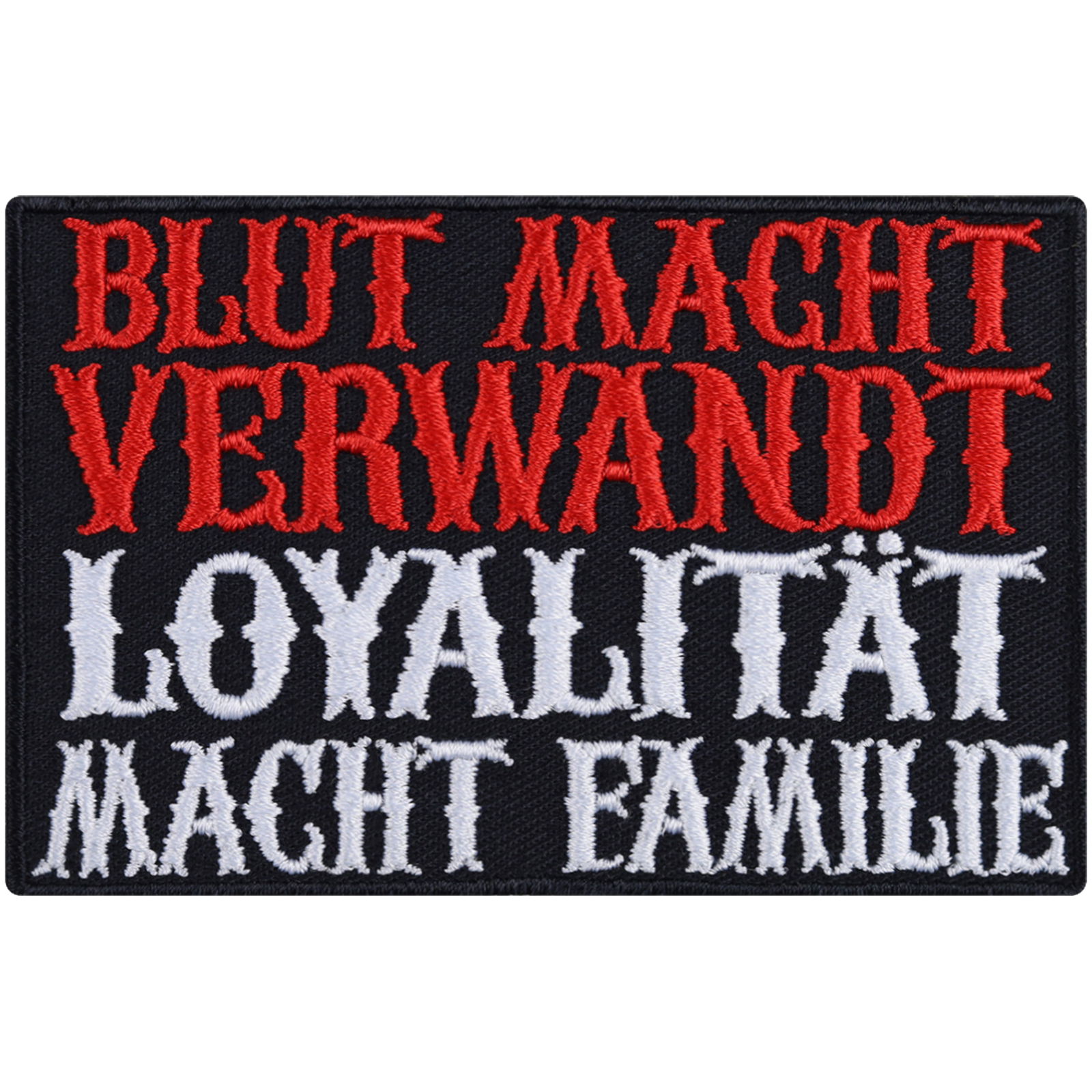 Blut macht verwandt, Loyalität macht Familie - Patch