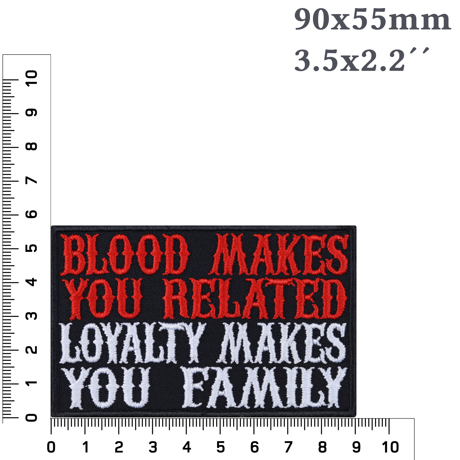 Blood makes you related - loyalty makes you family - Patch
