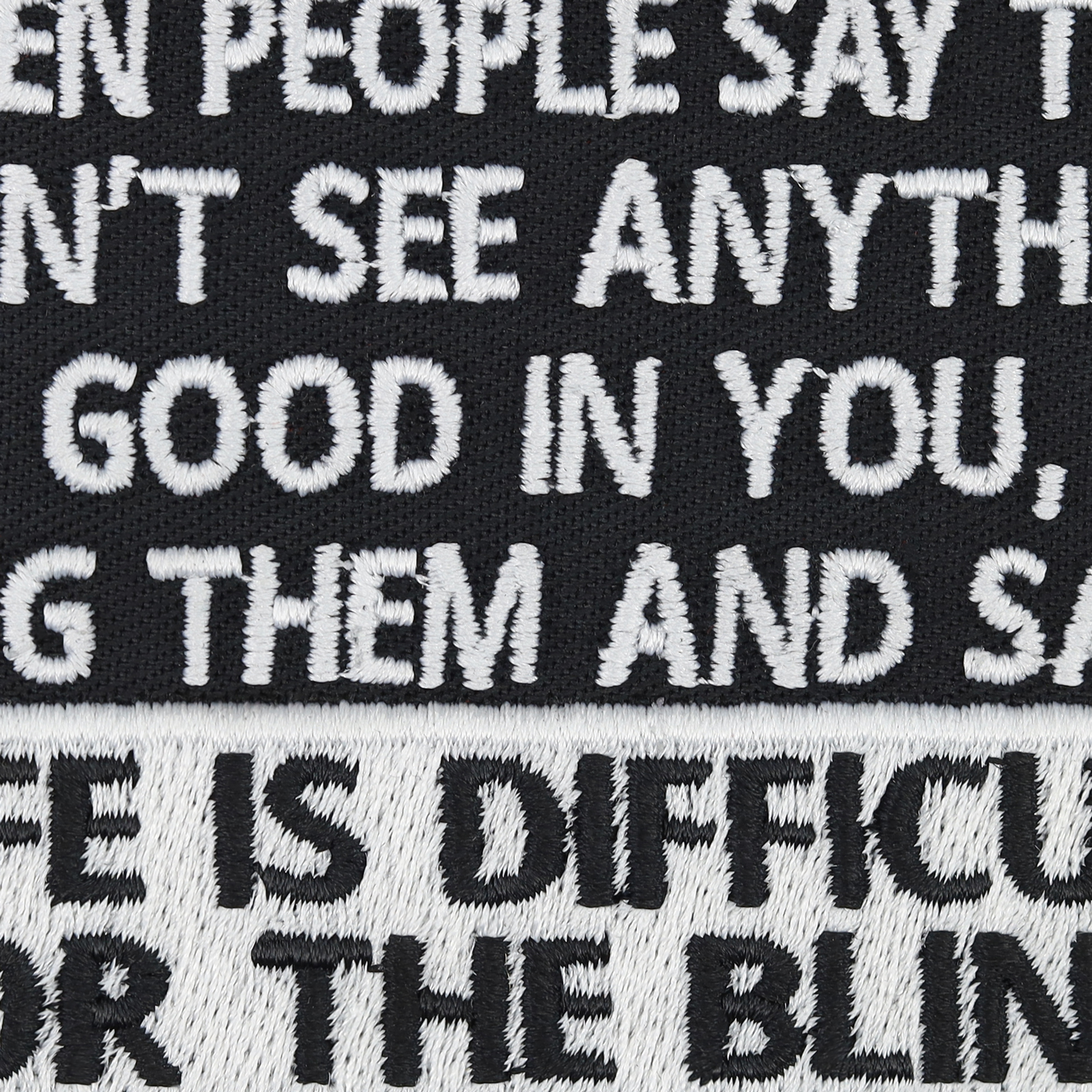 When people say they can't see anything good in you, hug them and say: Life is difficult for the blind! - Patch