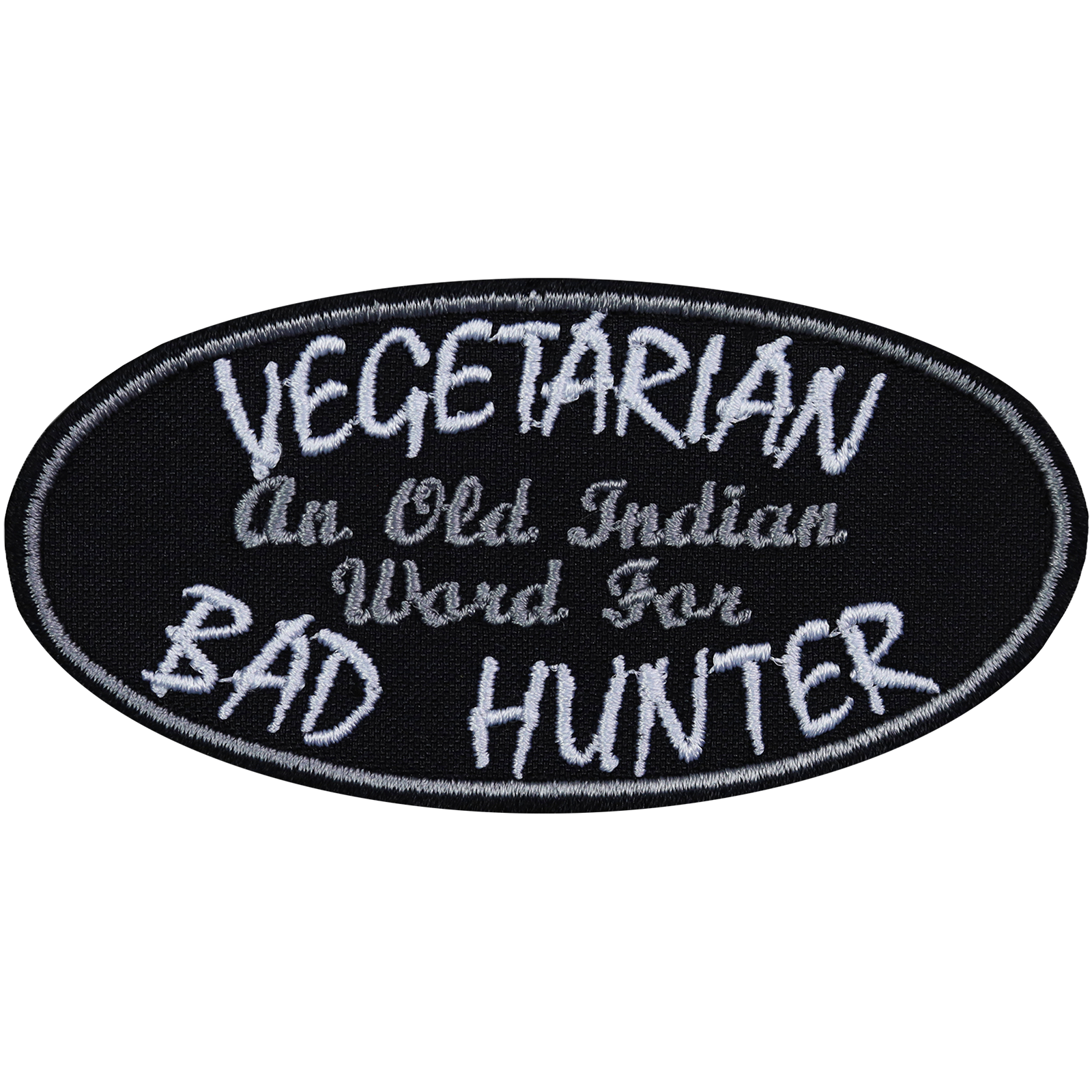 Vegetarian is and old word for bad hunter - Patch