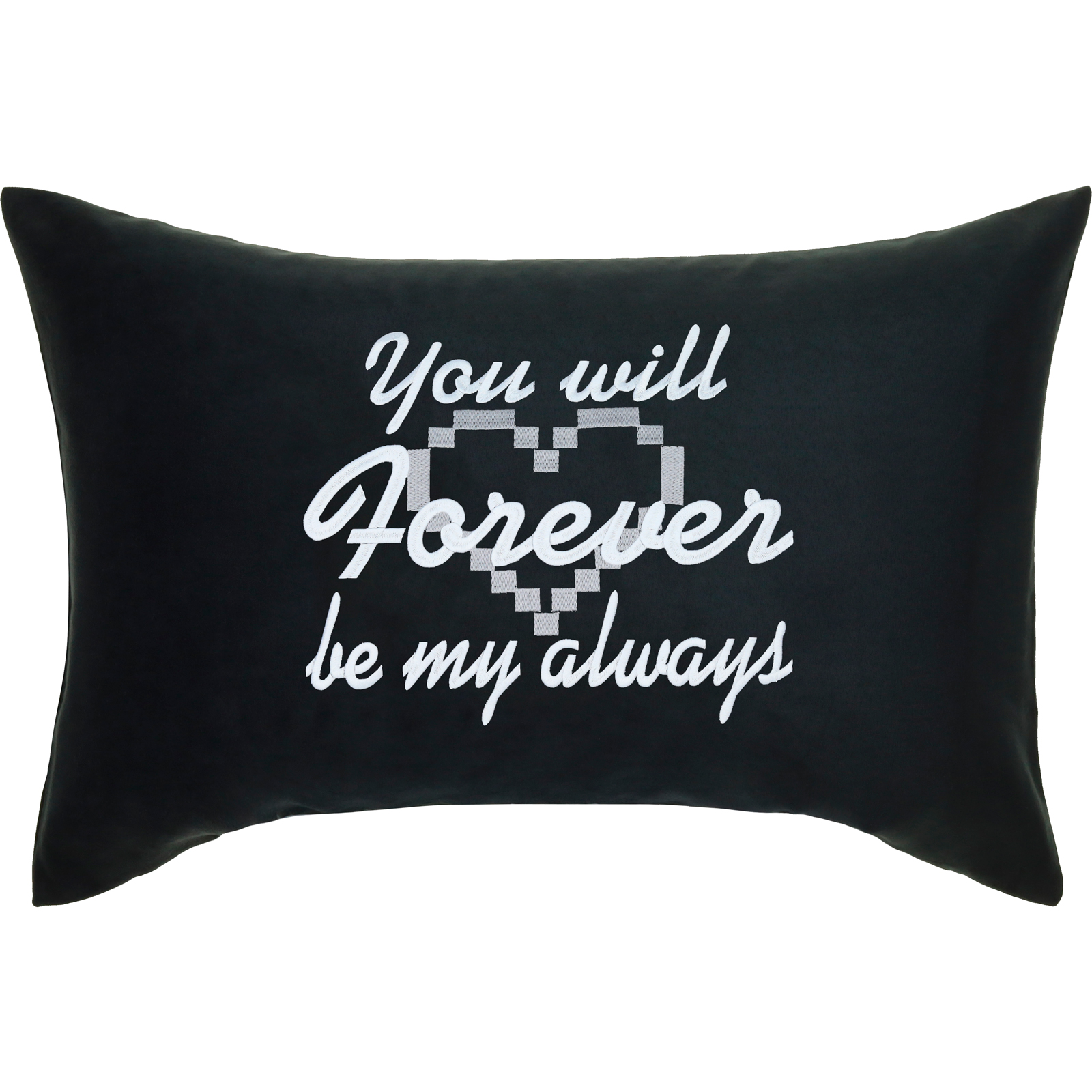 You will forever be my always - Kissen