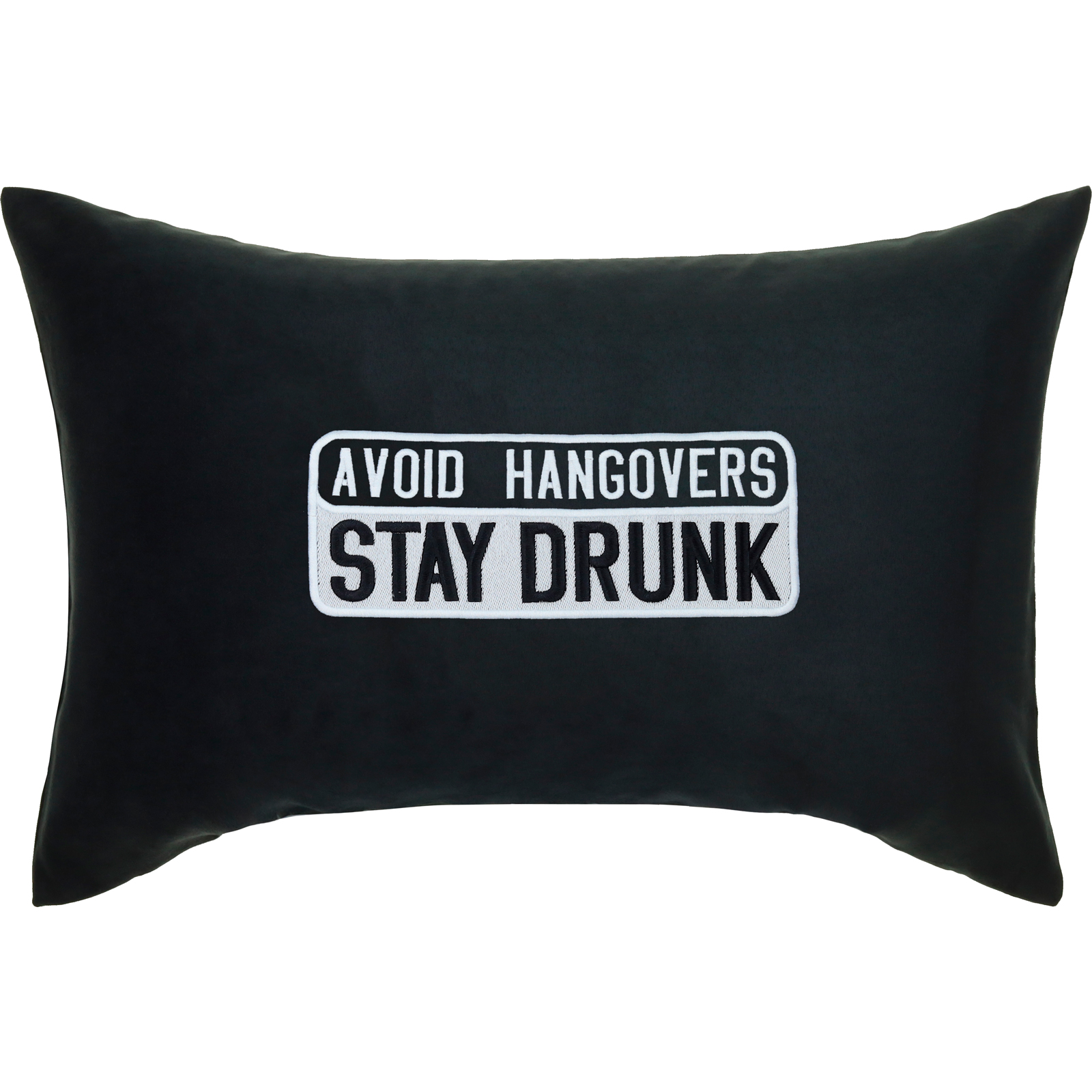 Avoid hangovers - Stay drunk - Kissen