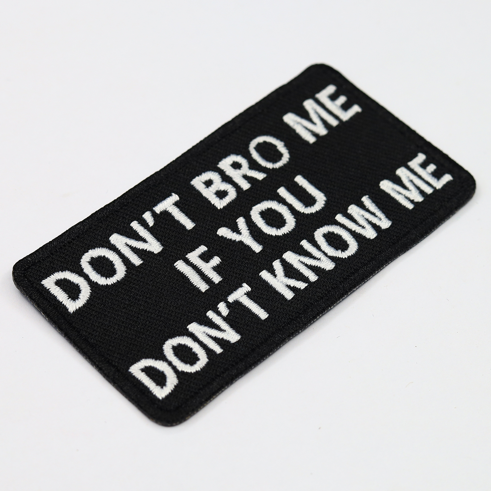 Don't bro me if you don't know me - Patch