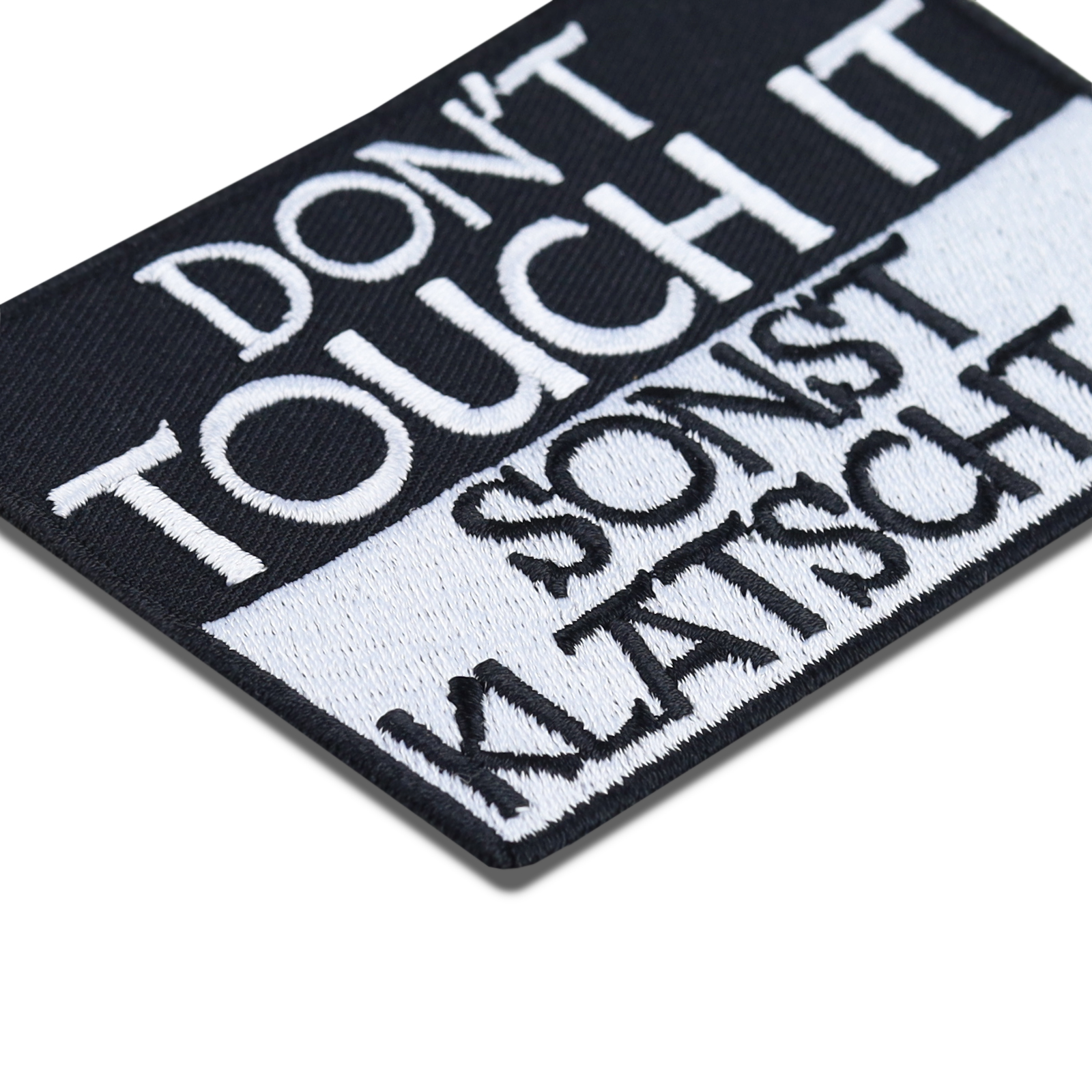 Don't touch it! Sonst klatsch it! - Patch