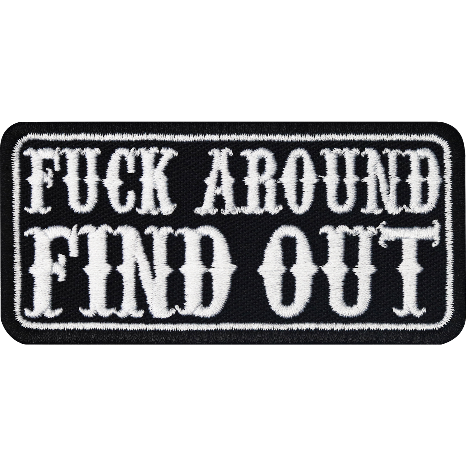 Fuck around find out - Patch