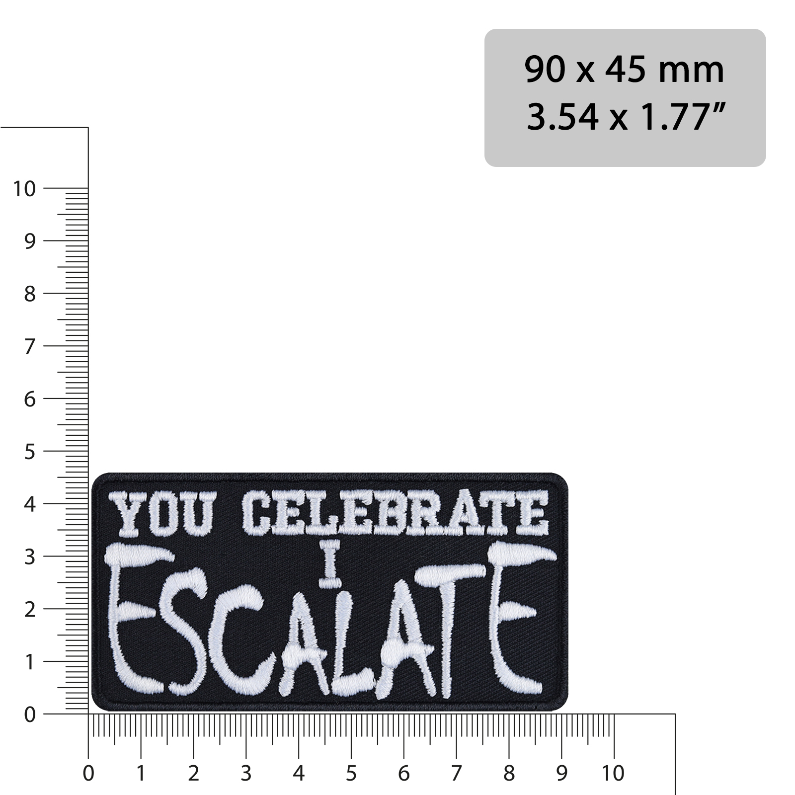 You celebrate, I escalate - Patch